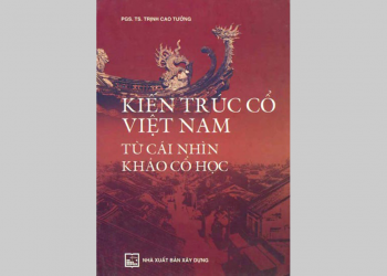 kien-truc-co-viet-nam-tu-cai-nhin-khao-co-hoc-2022