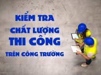 Các phương pháp kiểm tra chất lượng thi công trên công trường
