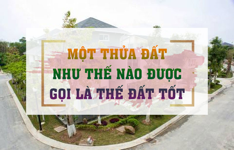 mot-thua-dat-nhu-the-duoc-goi-the-dat-tot-hay-xau
