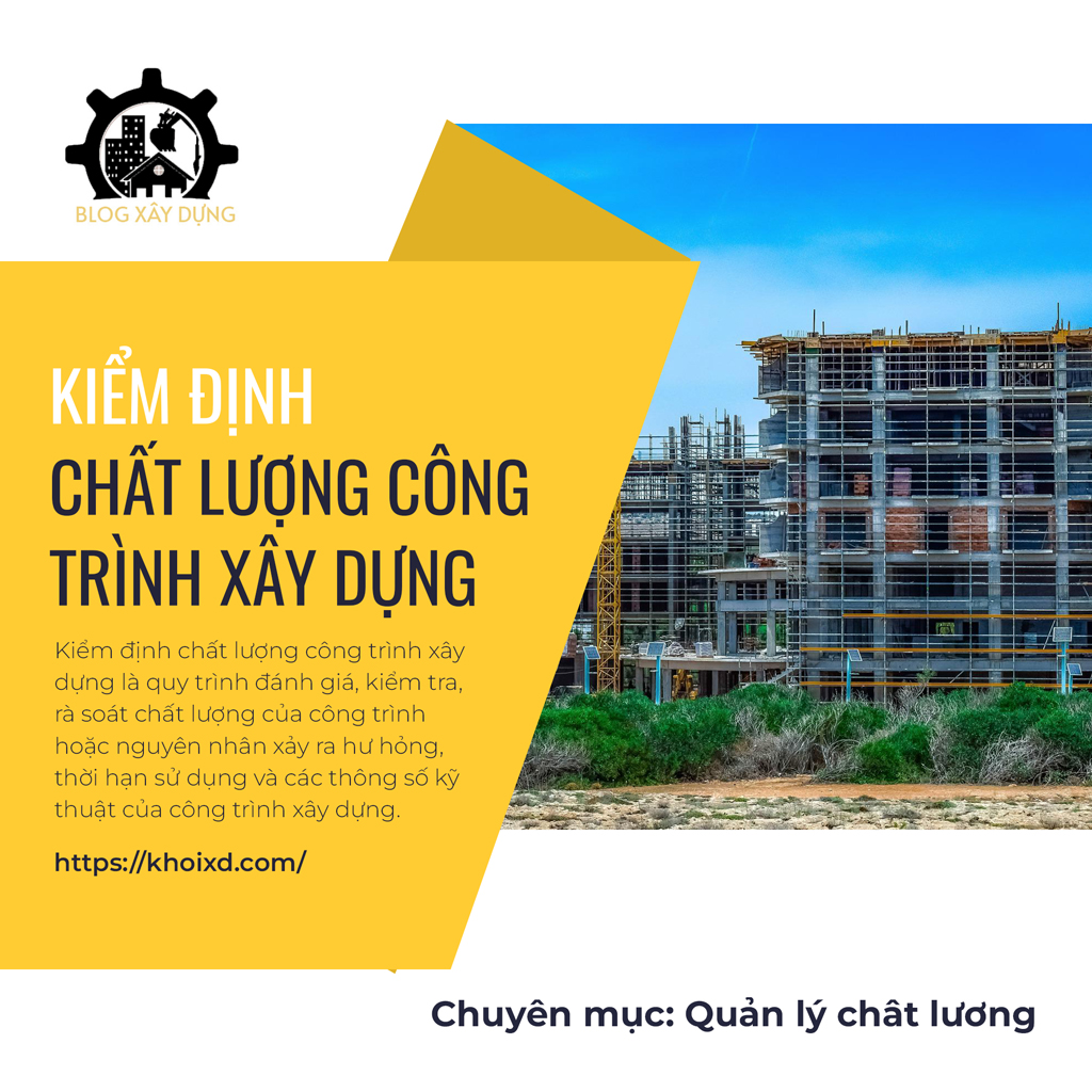 quy-dinh-ve-kiem-dinh-chat-luong-cong-trinh-xay-dung-2022