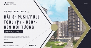 push-pull-tool-p-keo-nen-doi-tuong-trong-sketchup