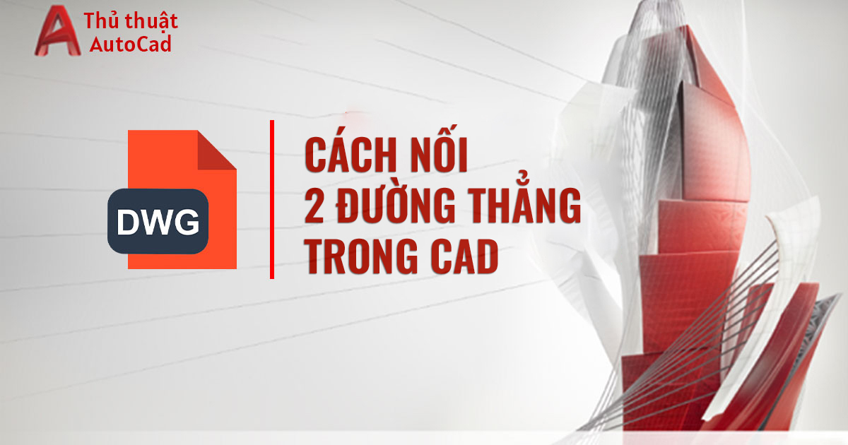 cach-noi-2-duong-thang-trong-cad