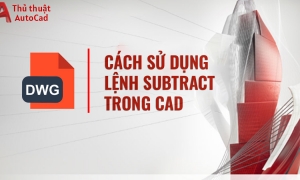 Cách sử dụng lệnh Subtract trong CAD cực đơn giản
