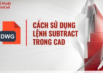 cach-su-dung-lenh-subtract-trong-cad