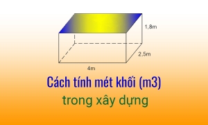 Cách tính mét khối (m3) cát, bê tông, gỗ, đất…trong xây dựng