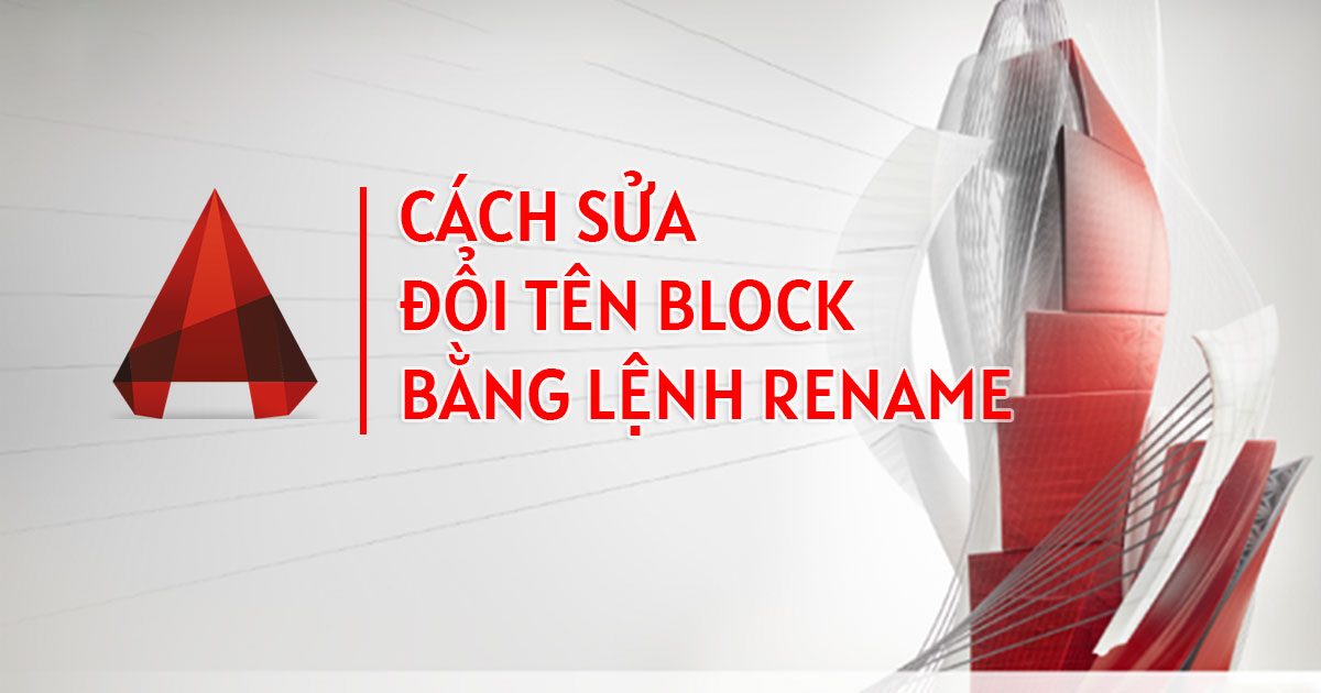 cach-sua-doi-ten-block-bang-lenh-rename-trong-cad-1