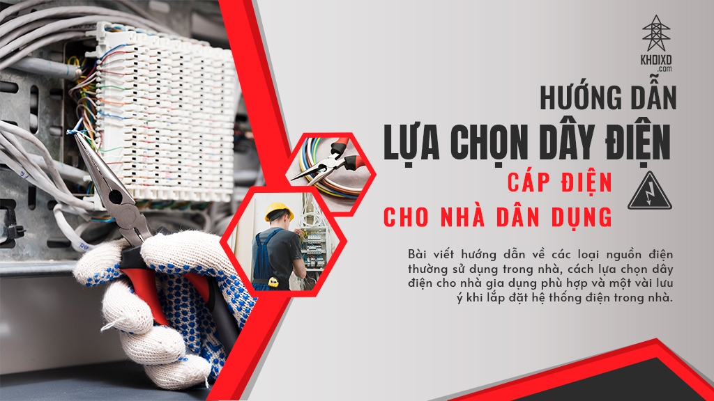 huong-dan-lua-chon-day-dien-cap-dien-cho-nha-dan-dung-2022