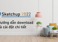 Download SKETCHUP 2022 Full (link google drive) + Hướng dẫn cài đặt chi tiết
