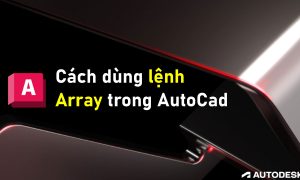 Cách dùng lệnh Array trong autocad để nhân bản đối tượng
