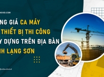 Bảng giá ca máy và thiết bị thi công xây dựng trên địa bàn tỉnh Lạng Sơn